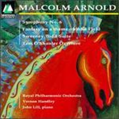 Malcolm Arnold Symphony No 6 Tam O Shanter Overture Fantasy On A