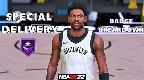 NBA2K22 SPECIAL DELIVERY BADGE BREAKDOWN YouTube