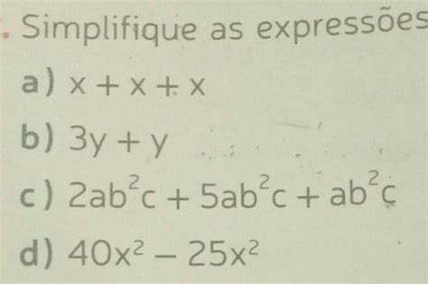 Simplifique As Expressões Algébricas Br