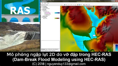 Hec Ras Mô Phỏng Ngập Lụt 2d Do Vỡ đập Dam Break Flood Modeling