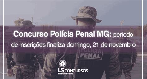 Concurso Polícia Penal MG edital divulgado período de inscrições