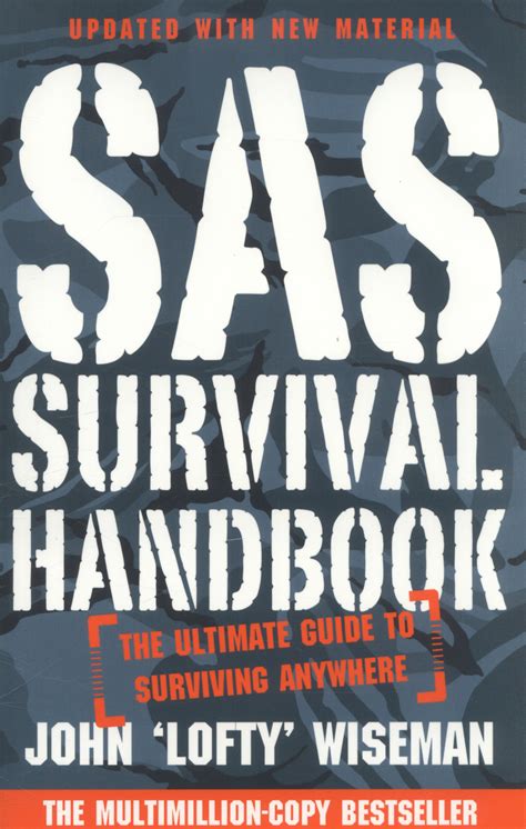 Sas Survival Handbook The Ultimate Guide To Surviving Anywhere New Edition Wiseman John Lofty