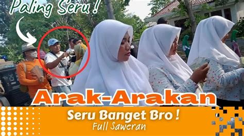 ARAK ARAKAN SERU PESTA HAJATAN FULL SAWERAN YouTube