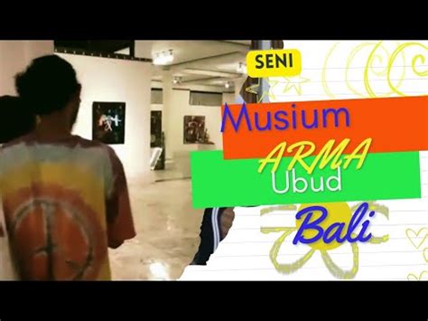 Melongok Kreativitas Perupa Bali Di Arma Museum Resort Art