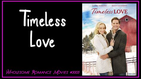 Timeless Love 2019 WRM Review Wholesome Romance Movies