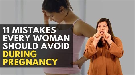 11 Mistakes Every Woman Should Avoid During Pregnancy Youtube