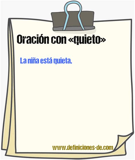 114 oraciones con «quieto»