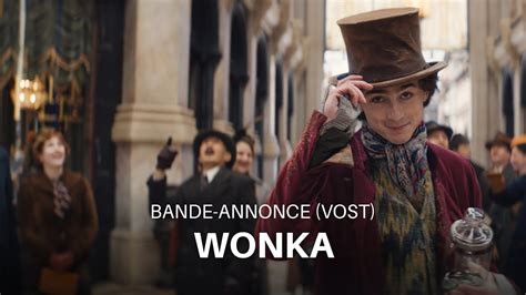 Wonka la première bande annonce VOST YouTube