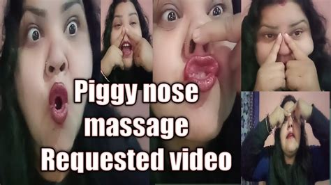 Piggy Nose Massage Requested Video Piggy Nose Challenges Youtube