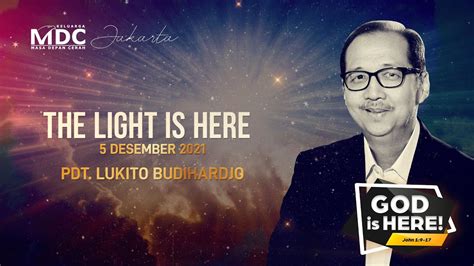 Ibadah Online Mdc Jakarta The Light Is Here Pdt Lukito Budihardjo