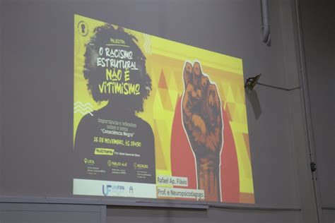 Unifipa Refor A Dia Da Consci Ncia Negra Palestra Sobre Racismo