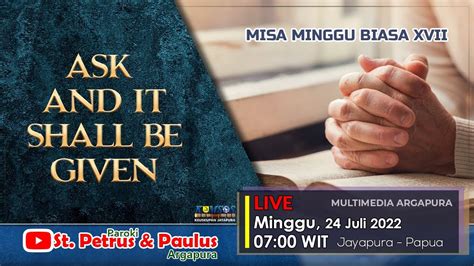 MISA HARI MINGGU BIASA XVII PAROKI ARGAPURA JAYAPURA PAPUA YouTube