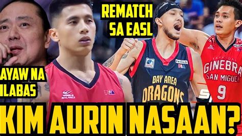 GINEBRA KIM AURIN NASAAN NA AYAW NG ILABAS NG GINEBRA GINEBRA VS BAY