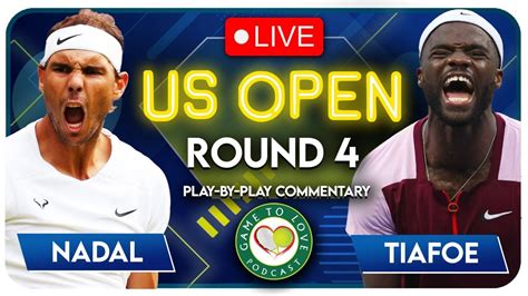 Nadal Vs Tiafoe Us Open Live Tennis Play By Play Stream Youtube