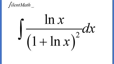 Integral Of Lnx Lnx Youtube