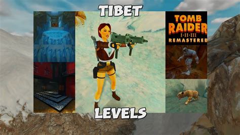 Tomb Raider Ii Remastered Tibet Levels Youtube