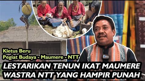 Kletus Beru Pegiat Budaya Asal Maumere Ntt Lestarikan Tenun Ikat