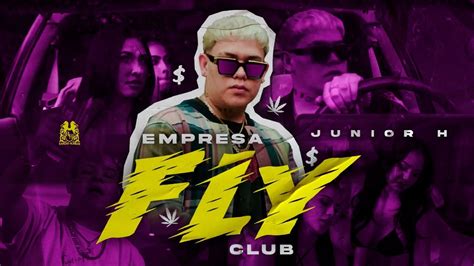 Junior H Empresa Fly Club Official Video YouTube Music