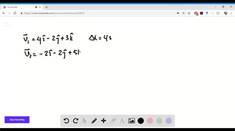 Solved A Proton Initially Has V⃗ 4 0 î 2 0 ĵ 3 0 K̂ And Then 4 0 S Later Has V⃗ 2 0 î 2 0 ĵ 5