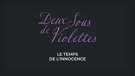 Deux Sous De Violettes Le Temps De L Innocence Apple TV FR