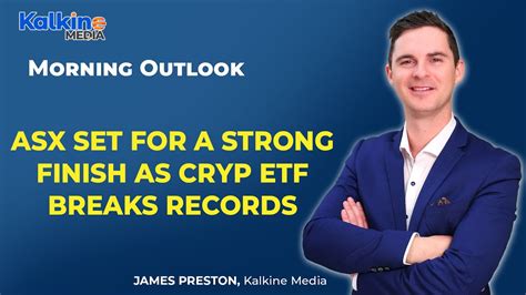 Asx Set For A Strong Finish As Cryp Etf Breaks Records Youtube