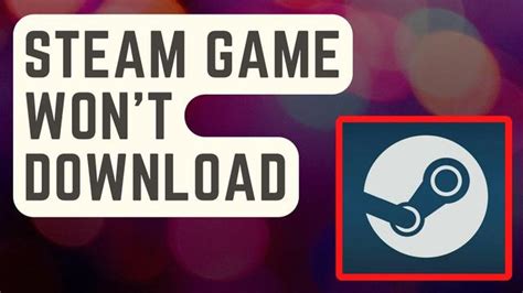 Cómo solucionar problemas al descargar o iniciar juegos de Steam