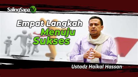 Ustadz Haikal Hassan 4 Langkah Menuju Sukses Youtube