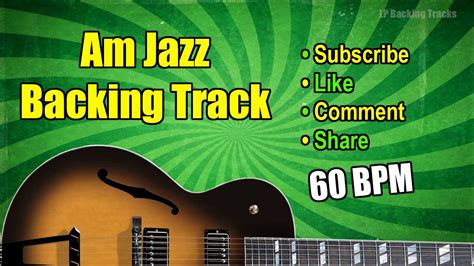 Bpm Jazz Backing Track Play Along Am Dm G Cmaj Youtube