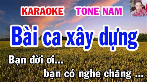 Karaoke Bài ca xây dựng Tone Nam Nhạc Sống gia huy karaoke