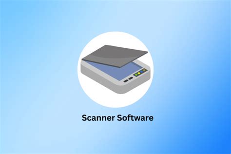 19 Best Scanner Software For Windows 10 Techcult