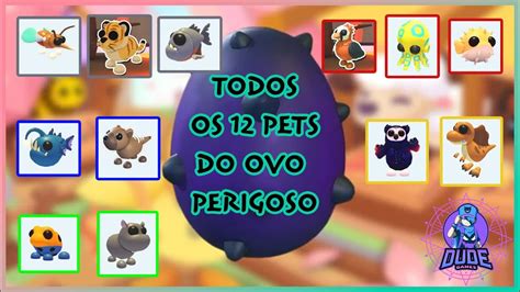 TODOS Os 12 PETS REVELADOS OVO DO PERIGO Pet Perigoso Adopt Me YouTube