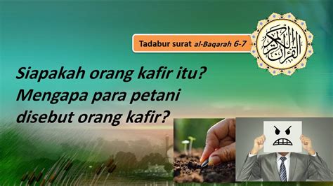 Siapakah Orang Kafir Itu Mengapa Petani Disebut Kafir Tadabur Qur An