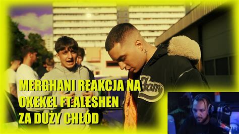 Merghani Reakcja Na Okekel Za Du Y Ch D Ft Aleshen Youtube