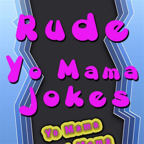 Rude Yo Mama Jokes Album By The Sex Sound Effects Company Spotify