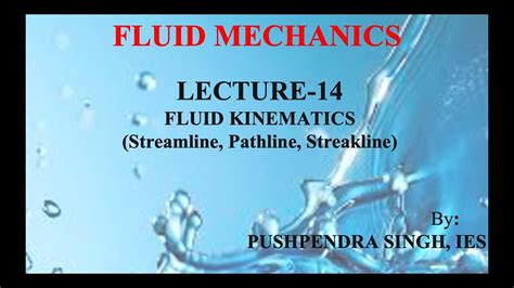 Fluid Mechanics Lecture Fluid Kinematics Streamline Pathline