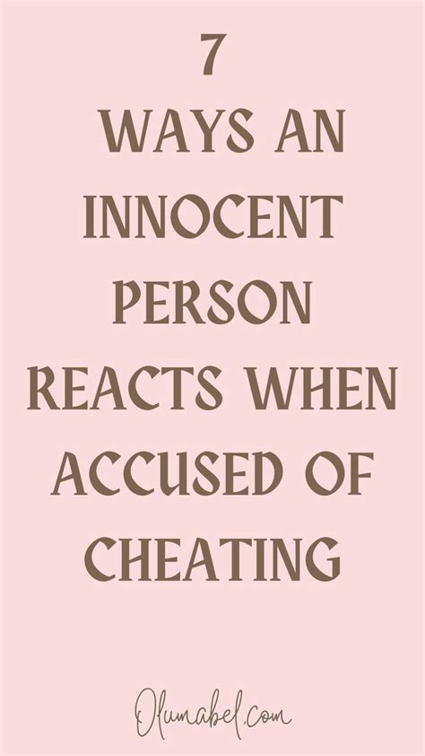 HOW DOES AN INNOCENT PERSON REACT WHEN ACCUSED OF CHEATING 7 WAYS In