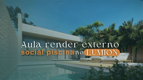 Aula Render Externo Social Piscina No LUMION YouTube