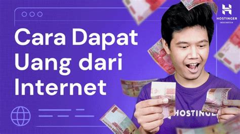 Cara Mendapatkan Uang Dari Internet Santai Di Rumah Dapat Cuan