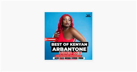 Dj Shinski New Mixes Best Of Kenyan Arbantone Mix Dj Shinski