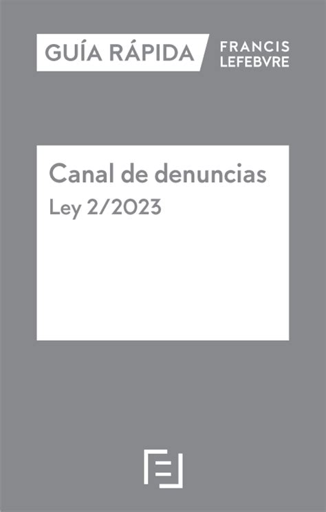 Guía Rápida Canal De Denuncias Ley 22023 Lefebvre