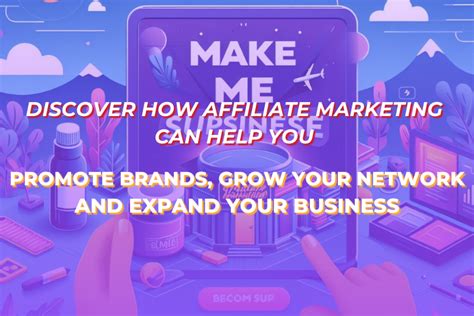 Discover How Affiliate Marketing Can Help You Promote Brands Grow Your Network And Expand Your