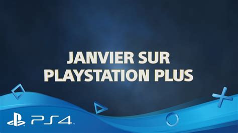 En Janvier Sur Le Playstation Plus Jeux Du Mois Remises Exclusives Nouveautés Jeu Multi