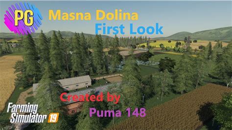 Masna Dolina First Look Fs19 Map Mana Dolina First Look By Puma148