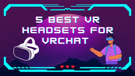 5 Best Vr Headsets For Vrchat 2024 Vtuberart