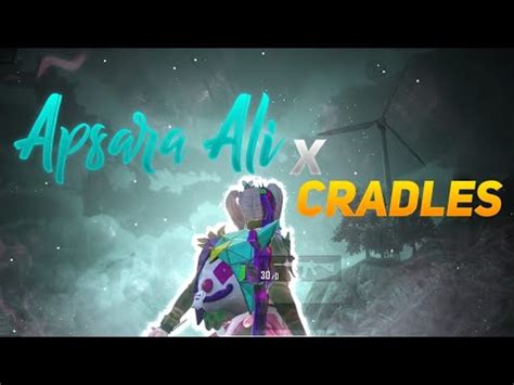 Apsara Ali X Cradles Montage Video Pubg Montage Melior Gaming