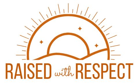 Learn About Respectful Parenting Raised With Respect