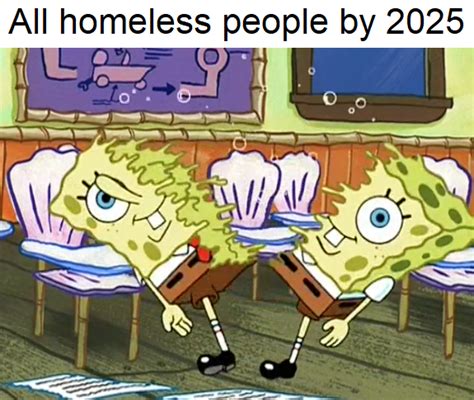 Spongebob Cut Homeless People In Half By Know Your Meme