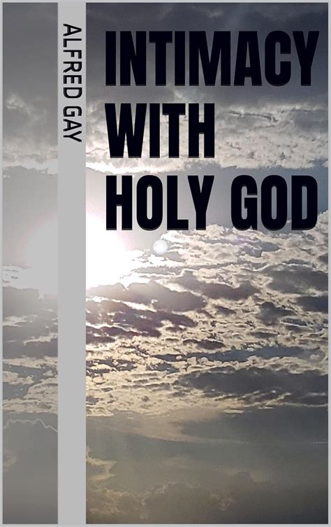 Amazon Intimacy With Holy God EBook Gay Alfred Gay Alfred Kindle Store