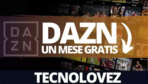 Dazn Un Mese Gratis A Chi Riattiva L Abbonamento