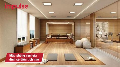 Mẫu thiết kế phòng gym tại nhà hot nhất năm IMPULSE Thương Hiệu Setup Phòng Gym